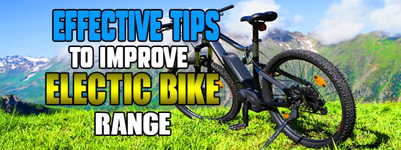Effective tips for improving electric bike range