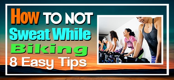 How to not sweat while biking